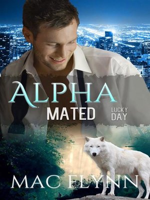 cover image of Lucky Day--Alpha Mated, Book 3